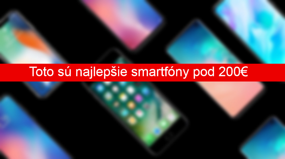 najlepsie smartfony pod 200€