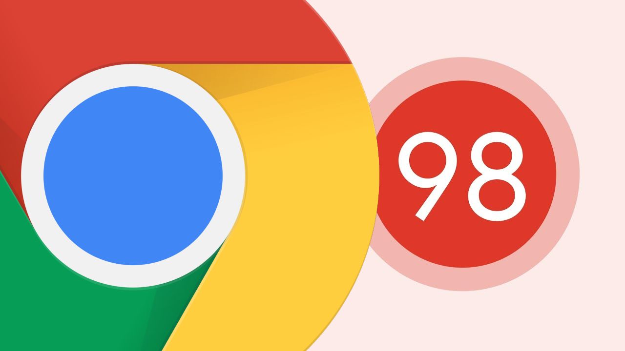 Chrome 98