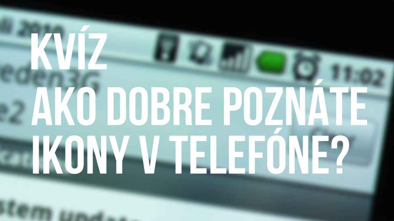 kviz ako dobre poznate ikony v telefone