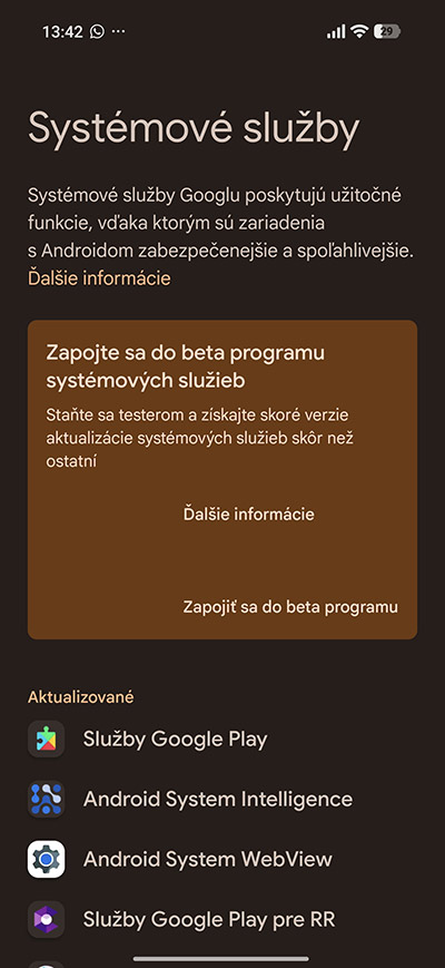 Nie všetky aktualizácie prídu s novou verziou Androidu. Telefón ukrýva nastavenie, kde môžeš aktualizovať dôležité služby